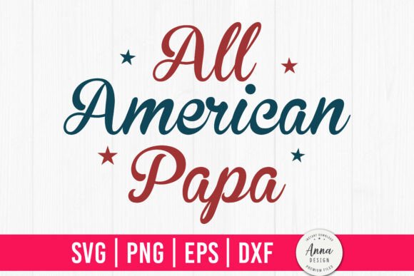 All American Papa SVG, 4th of July SVG