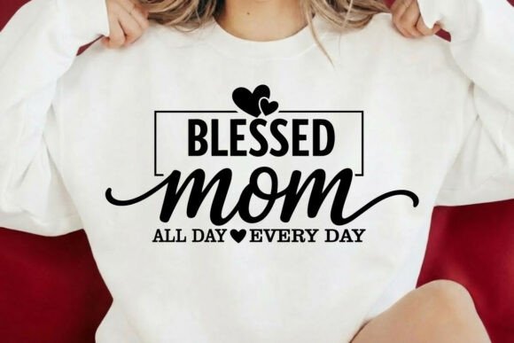 Blessed Mom SVG, Mothers Day SVG Design