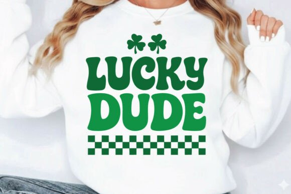 Lucky Dude Svg, St Patricks Day Svg