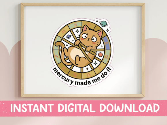 Mercury Made Me Do It Cat Sticker: Graphics for T-Shirt Designs