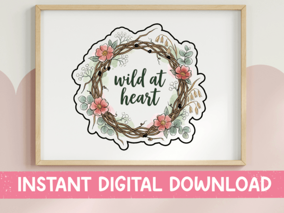 Wild at Heart Floral Wreath Sticker: Graphics for T-Shirt Designs